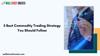5 Best Commodity Trading Strategy You Should Follow
