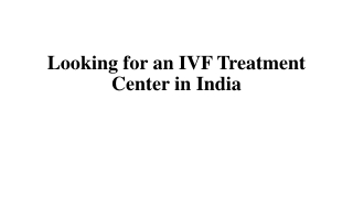 Looking for an IVF Treatment Center in India