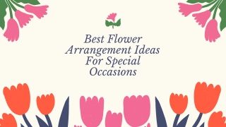 Best Flower Arrangement Ideas For Special Occasions