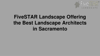 FiveSTAR Landscape Offering the Best Landscape Architects in Sacramento