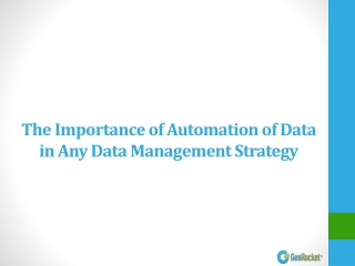 The Importance of Automation of Data in Any Data Management Strategy