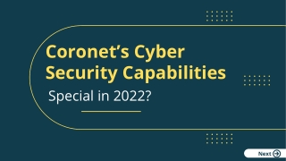 What makes Coronet’s Cybersecurity Capabilities Special in 2022?