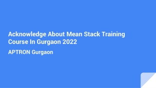 Acknowledge About Mean Stack Training Course In Gurgaon 2022