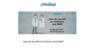 How Do You Bill For Orthotics And DME