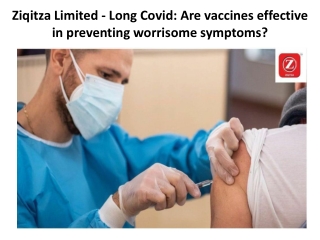 Ziqitza Limited - Long Covid Are vaccines effective in preventing worrisome symptoms