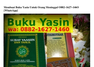 Membuat Buku Yasin Untuk Orang Meninggal O88ᒿ.1Ϭᒿ7.14ϬO(whatsApp)