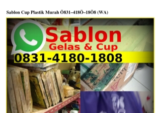 Sablon Cup Plastik Murah Ö8З1_418Ö_18Ö8[WA]