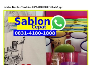 Sablon Kardus Terdekat 08ЗI•ㄐI80•I808{WhatsApp}