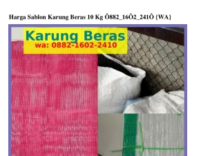 Harga Sablon Karung Beras 10 Kg 0882–1602–2410(WA)