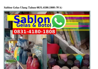 Sablon Gelas Ulang Tahun O8ЗI•ԿI8O•I8O8{WhatsApp}