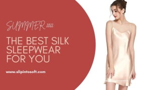 SUMMER 2022 THE BEST SILK SLEEPWEAR FOR YOU