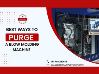 Best Ways to Purge a Blow Molding Machine