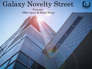 Galaxy Novelty Street | Offer the best Commercial Space in Chandni Chowk Delhi