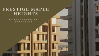 Prestige Maple Heights At Bannerghatta Road, Bangalore - PDF