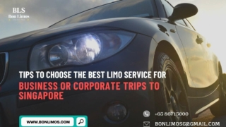 Tips To Choose the Best Limo Service for Business or Corporate Trips to Singapore