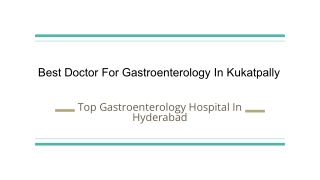 Best Doctor For Gastroenterology In Kukatpally