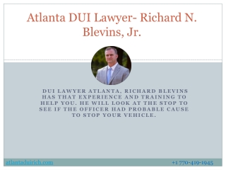 Atlanta DUI Lawyer- Richard N. Blevins, Jr.
