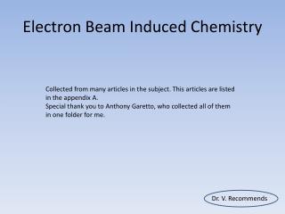 Electron Beam I nduced C hemistry