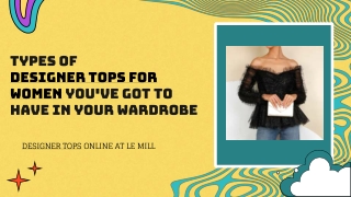 Types Of  DESIGNER Tops FOR WOMEN You've Got To Have In Your Wardrobe