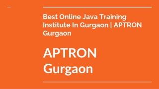 Best Online Java Training Institute In Gurgaon _ APTRON Gurgaon