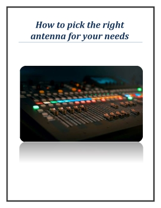 How to pick the right antenna for your needs