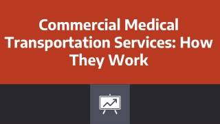 Commercial Medical Transportation Services