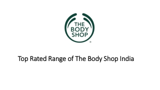 Top Rated Range of The Body Shop India