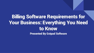 Billing Software Requirements for Your Business : Everything You Need to Know