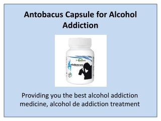 Turning Off Cravings for Alcohol with Antobacus Capsule