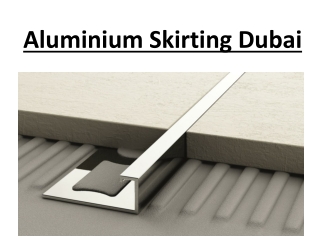 Aluminium Skirting In Dubai