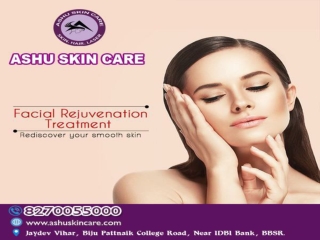 ashu skin care is best for skin rejuvenation treatment clinic in bhubaneswar, odisha