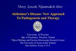 Alzheimer s Disease- New Approach To Pathogenesis and Therapy