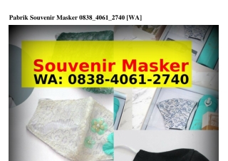 Pabrik Souvenir Masker Ô8ᣮ8–4ÔᏮ1–2ᜪ4Ô(WA)