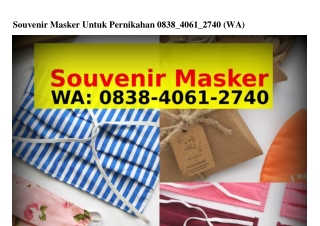 Souvenir Masker Untuk Pernikahan ౦8౩8·4౦Ϭ1·ᒿᜪ4౦[WhatsApp]