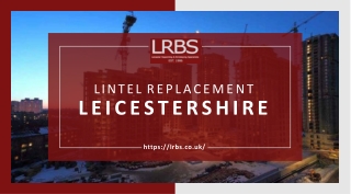 The top 5 tips for finding the best contractor for lintel replacement in Leicester