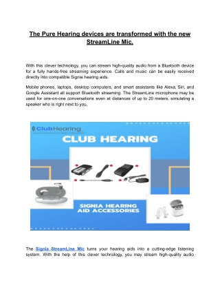 The Pure Hearing devices are transformed with the new StreamLine Mic.