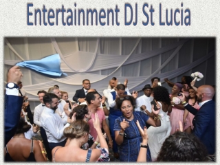 Entertainment DJ St Lucia