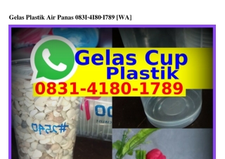 Gelas Plastik Air Panas (1)Gelas Plastik Air Panas O83l~Կl8O~l789(WA)