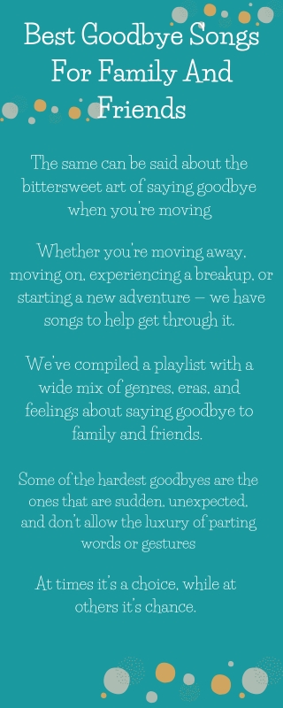 Best Goodbye Songs For Family And Friends - Info