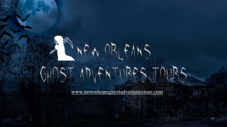 Ghost Adventures Haunted Ghost Tour | New Orleans