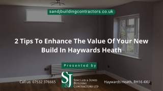 2 Tips To Enhance The Value Of Your New Build In Haywards Heath