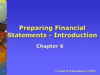 Preparing Financial Statements - Introduction