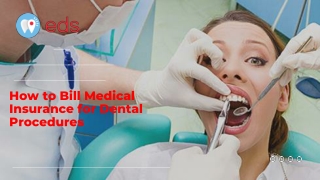 How to Bill Medical Insurance for Dental Procedures