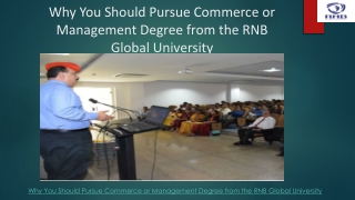 Why You Should Pursue Commerce or Management Degree from the RNBGU ?