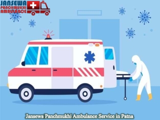 Jansewa Panchmukhi Ambulance in Patna with A to Z Medical Tools