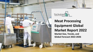 Meat Processing Equipment Market Growth Analysis, Latest Trends and Business Opportunities 2021 to 2031