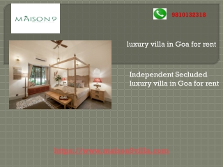 Independent Secluded luxury villa in Goa for rent