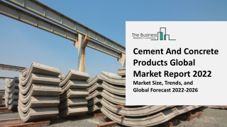 Global Cement And Concrete Products Market Competitive Strategies and Forecasts