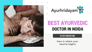 Searching for the best ayurvedic doctor in Noida. - Ayurhridayam