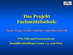 Das Projekt Fachmittelschule